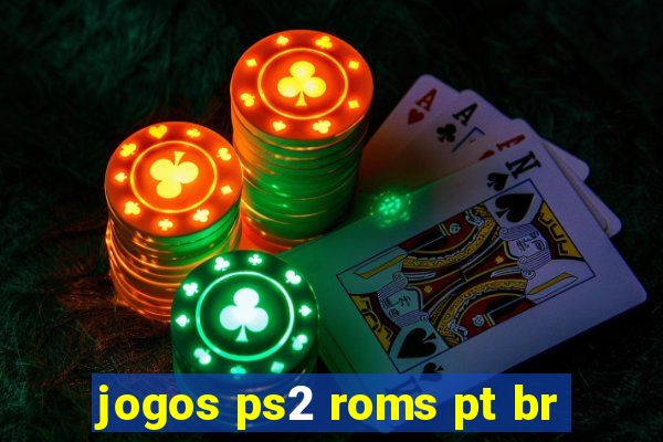 jogos ps2 roms pt br